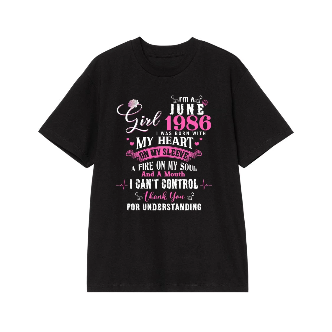I'M A June Girl 1986 Heart On My Sleeve Sassy Birthday Quote