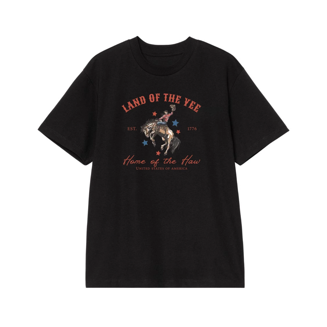 Land Of The Yee Home Of The Haw Funny Patriotic Cowboy T-Shirt