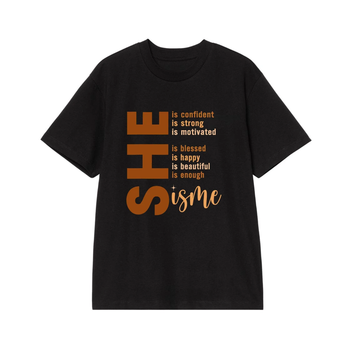 She Is Me Inspirational Positive Affirmations T-Shirt