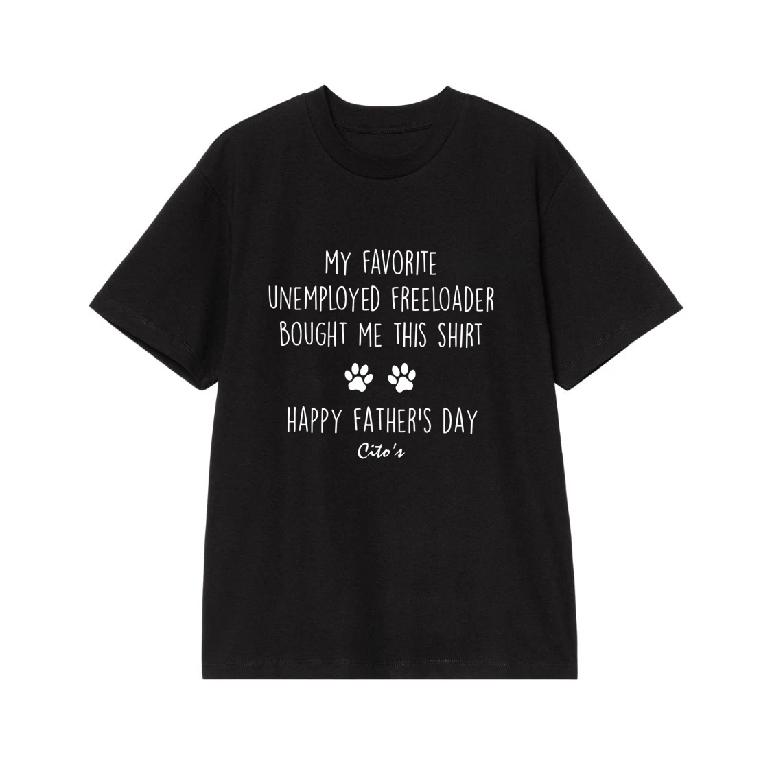 My Favorite Unemployed Freeloader Bought Me This Shirt Happy Father'S Day Dog Dad