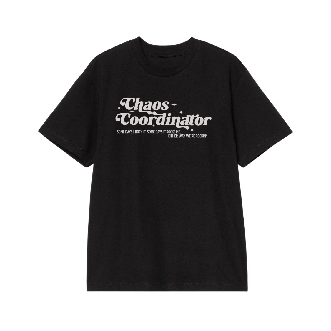 Chaos Coordinator Some Days I Rock It Retro Font T-Shirt