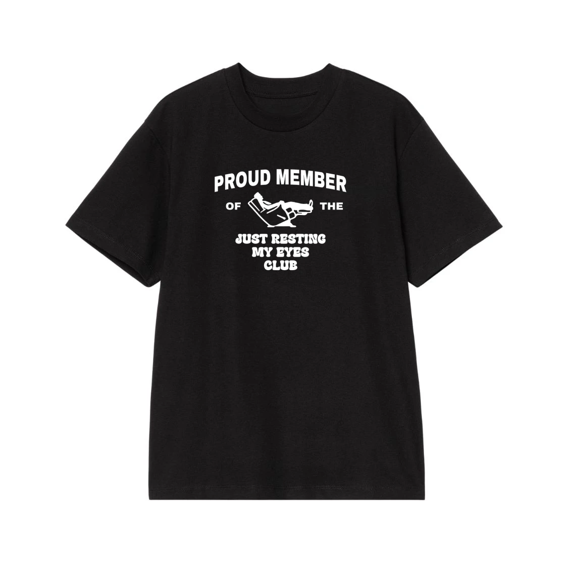 Proud Member Of The Just Resting My Eyes Club Funny Saying T-Shirt
