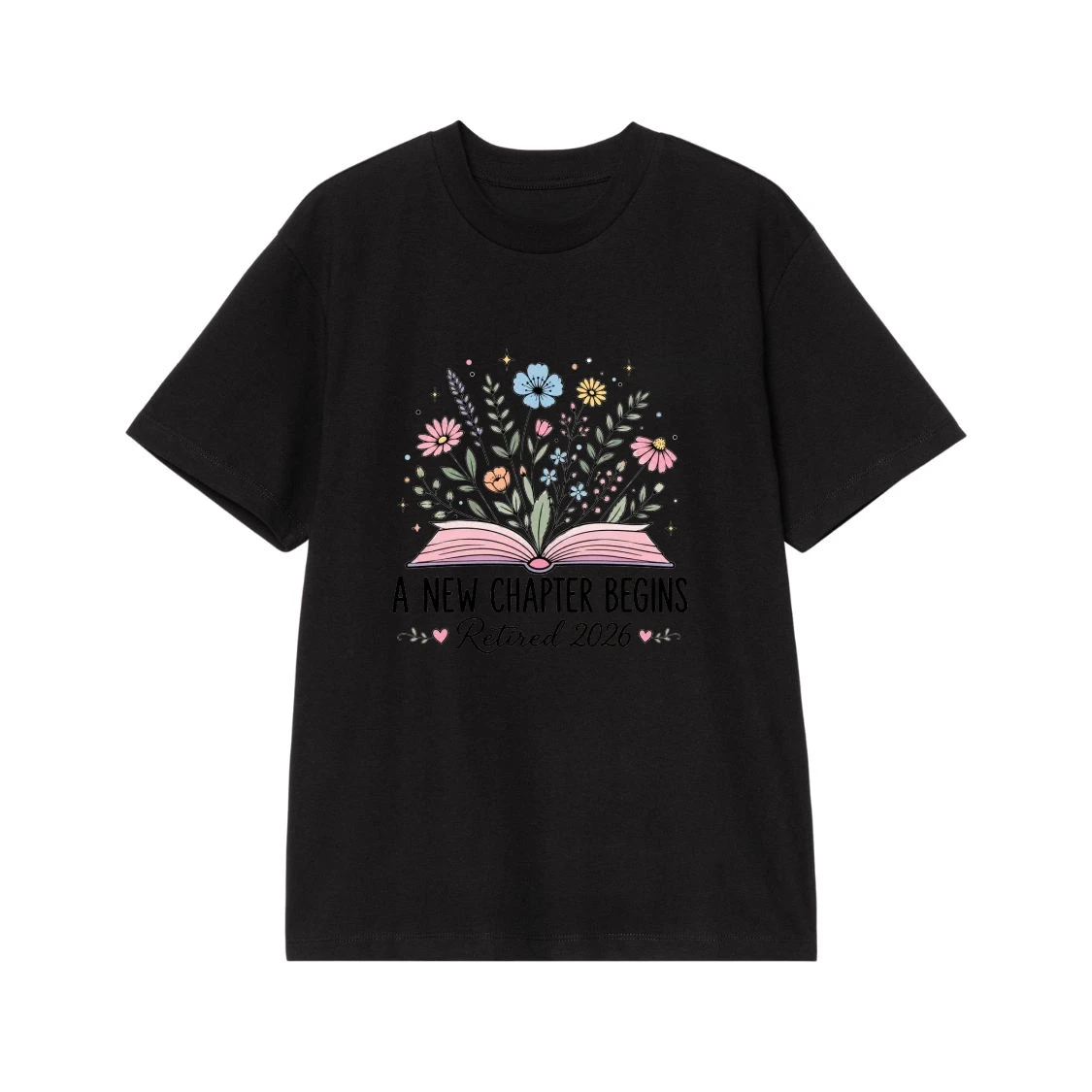 A New Chapter Begins Retired 2026 Wildflowers Book T-Shirt