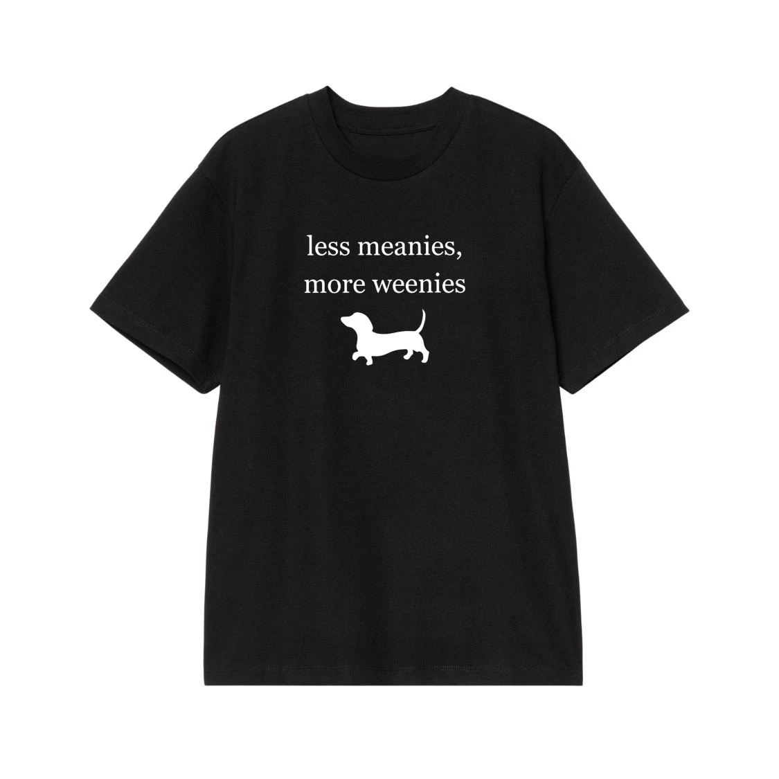 Less Meanies More Weenies Dachshund T-Shirt