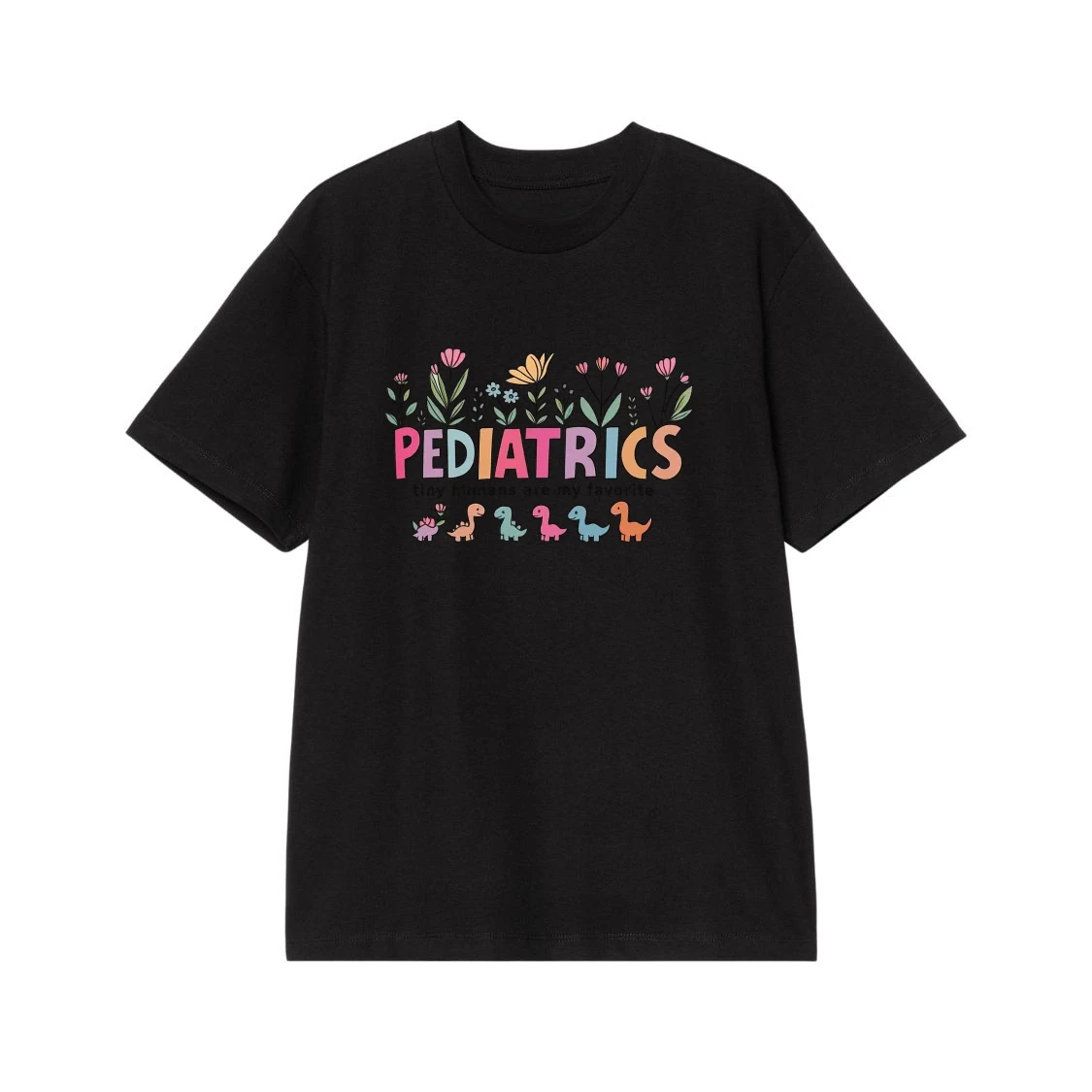 Pediatrics Tiny Humans Are My Favorite Cute Dinosaurs And Flowers T-Shirt