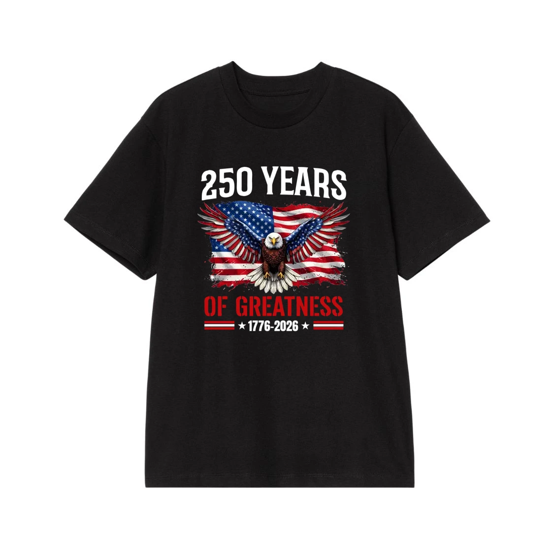 250 Years Of Greatness 1776-2026 Patriotic American Flag Eagle T-Shirt
