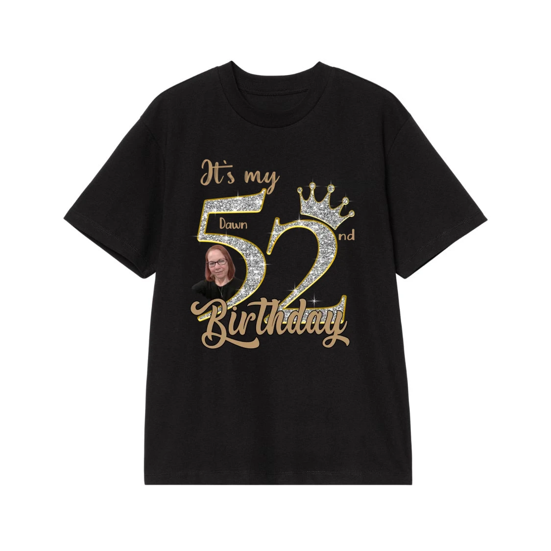 It'S My 52nd Birthday Custom Photo And Name T-Shirt With Glitter Crown