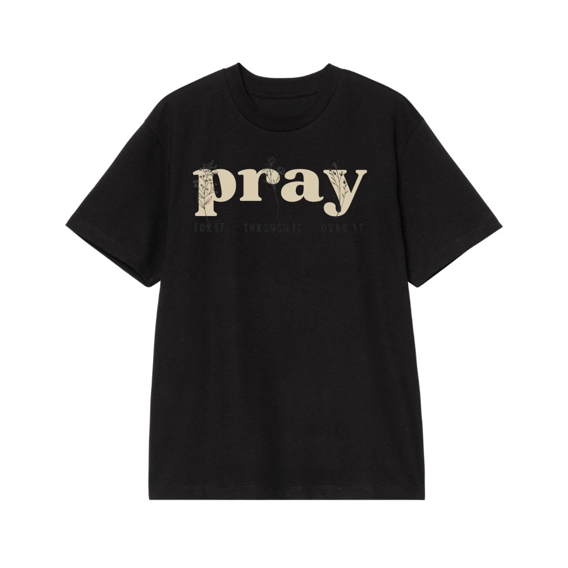 Pray For It Through It Over It Floral Christian Sweatshirt