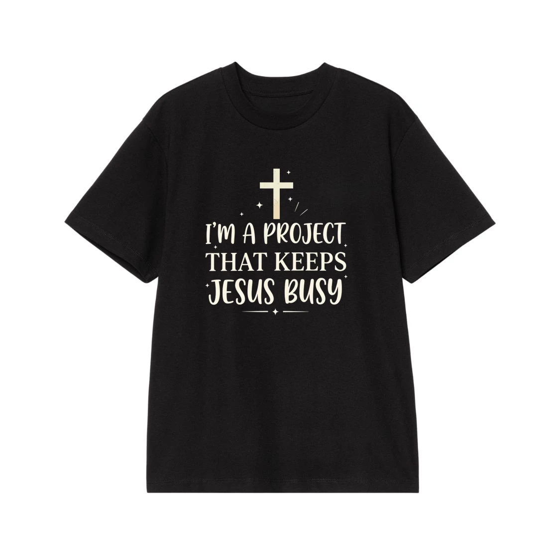 I'M A Project That Keeps Jesus Busy Funny Christian T-Shirt