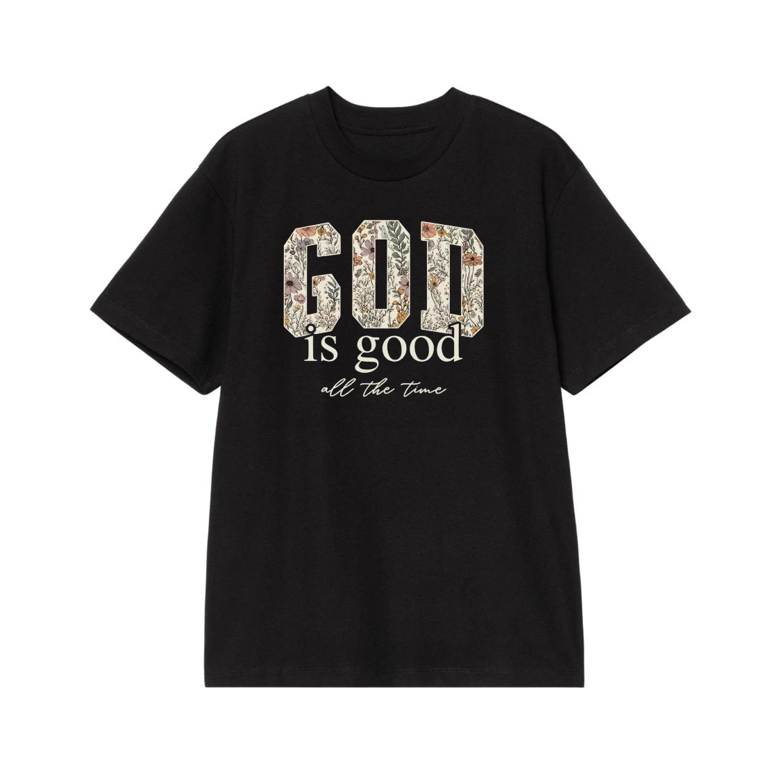 God Is Good All The Time Floral Christian Faith T-Shirt