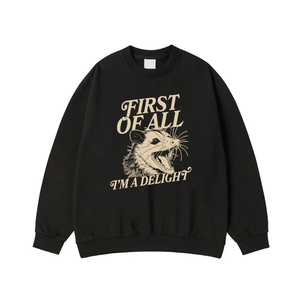 First Of All I'M A Delight Funny Hissing Opossum T-Shirt