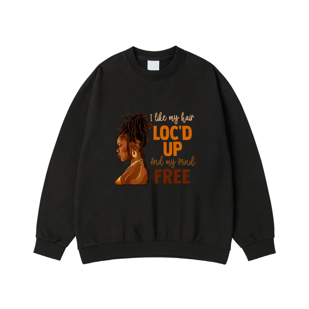 I Like My Hair Loc'D Up And My Mind Free Black Woman T-Shirt