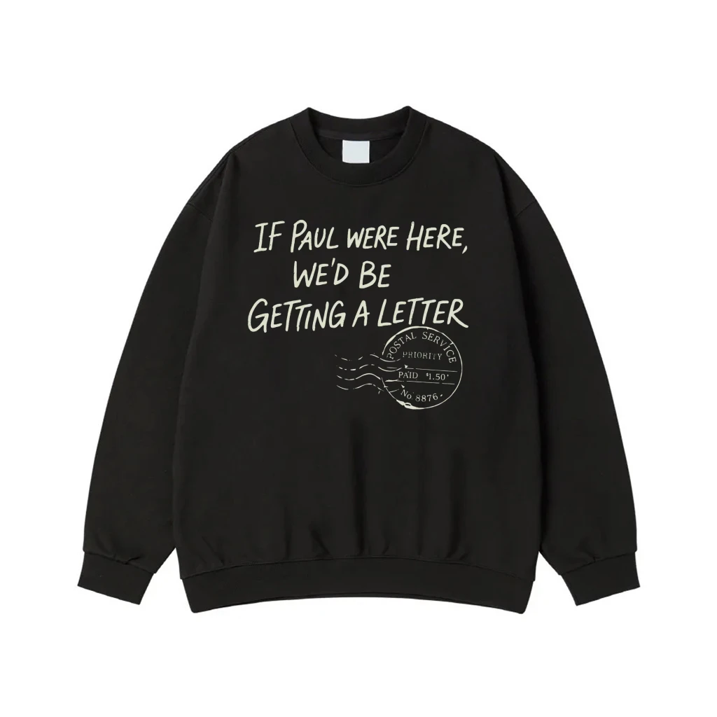 If Paul Were Here We'D Be Getting A Letter Christian Humor T-Shirt