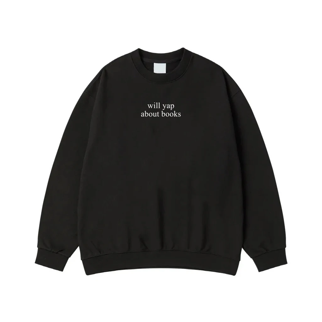 Will Yap About Books Funny Quote T-Shirt