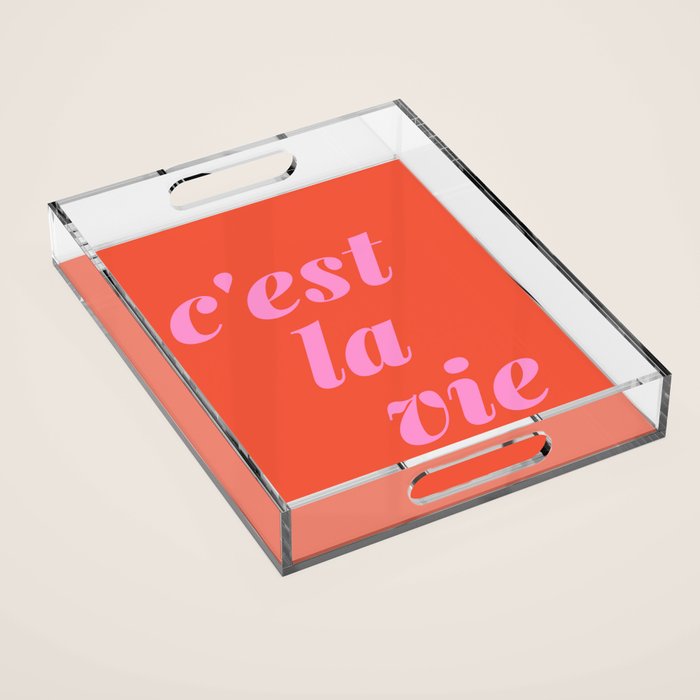 C'Est La Vie French Language Saying In Bright Pink And Orange Acrylic Tray