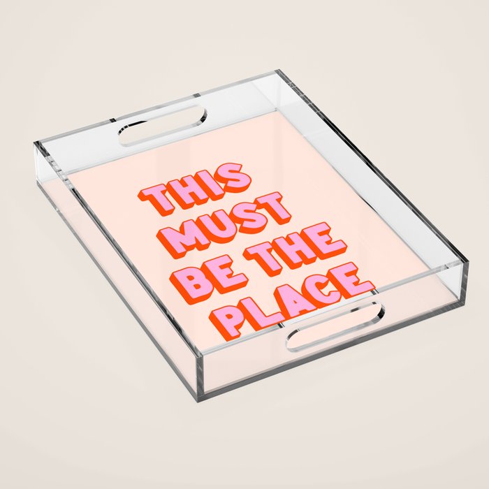 This Must Be The Place: The Peach Edition Acrylic Tray