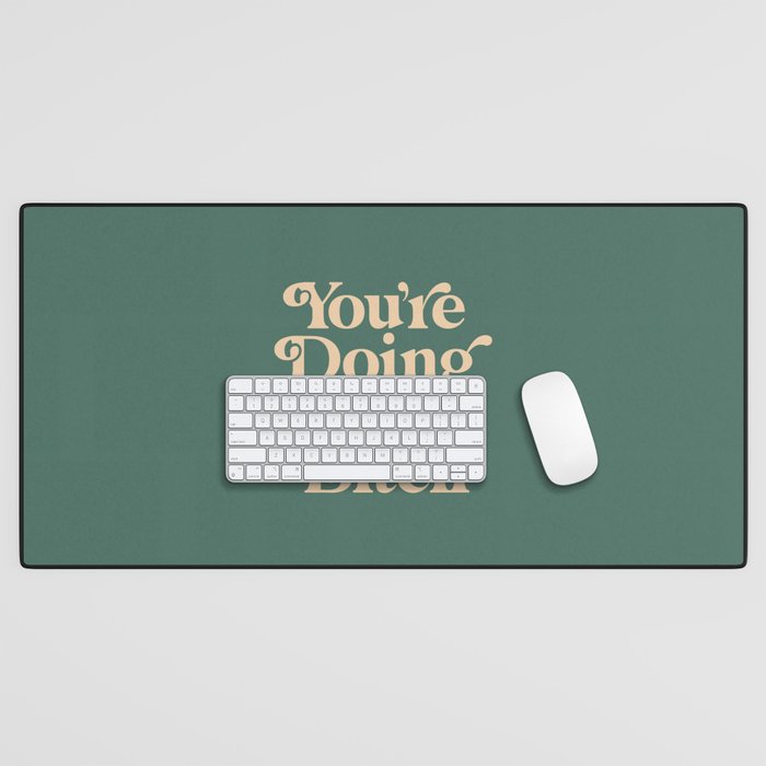 You'Re Doing Great Bitch Vintage Green Cream Desk Mat