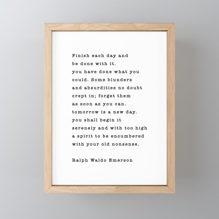 Ralph Waldo Emerson, Finish Each Day  Mini Art Print