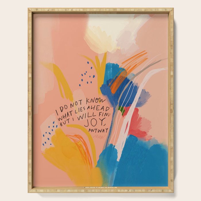 Find Joy. The Abstract Colorful Florals Serving Tray