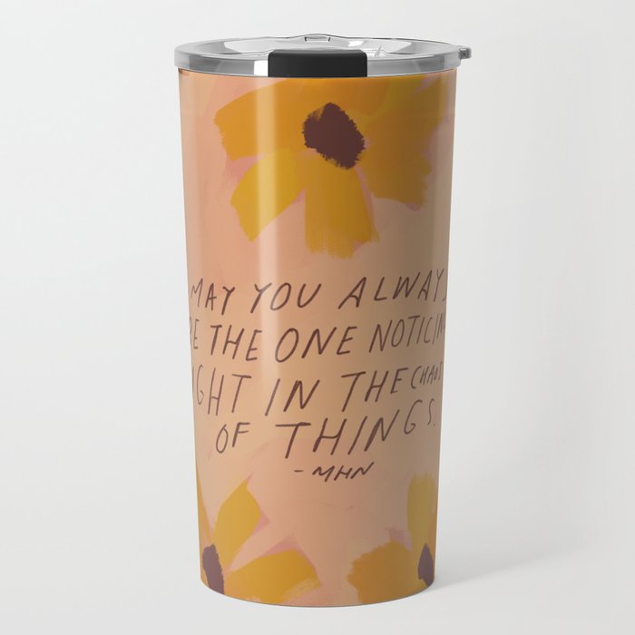Noticing Light In The Chaos Of Things Travel Mug