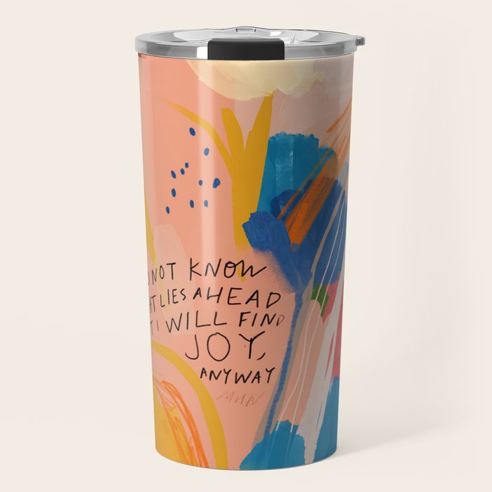 Find Joy. The Abstract Colorful Florals Travel Mug