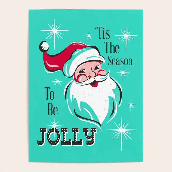 'Tis The Season - Retro Santa Aqua Colorful Poster