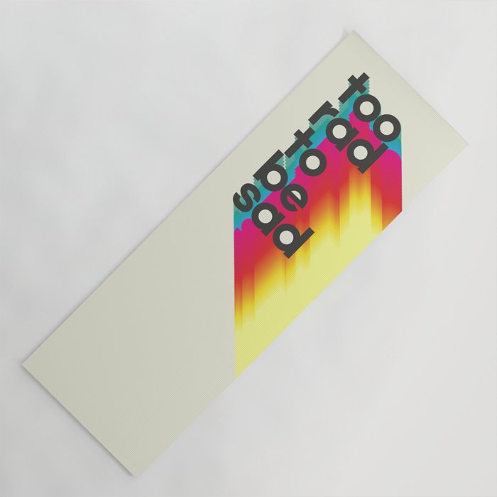 Too Rad To Be Sad - Neon Rainbow Yoga Mat