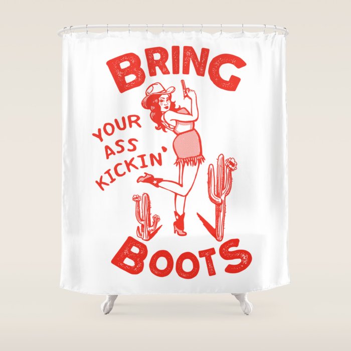 Bring Your Ass Kicking Boots! Cute & Cool Retro Cowgirl Design Shower Curtain