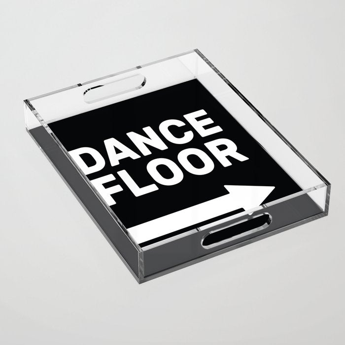 Dance Floor (Arrow Pointing Right) Acrylic Tray