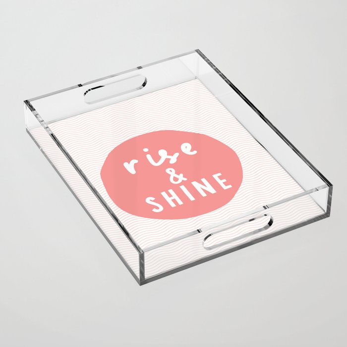 Rise And Shine Inspirational Quote Typography Wall Art Home Decor In Peach Pink Acrylic Tray