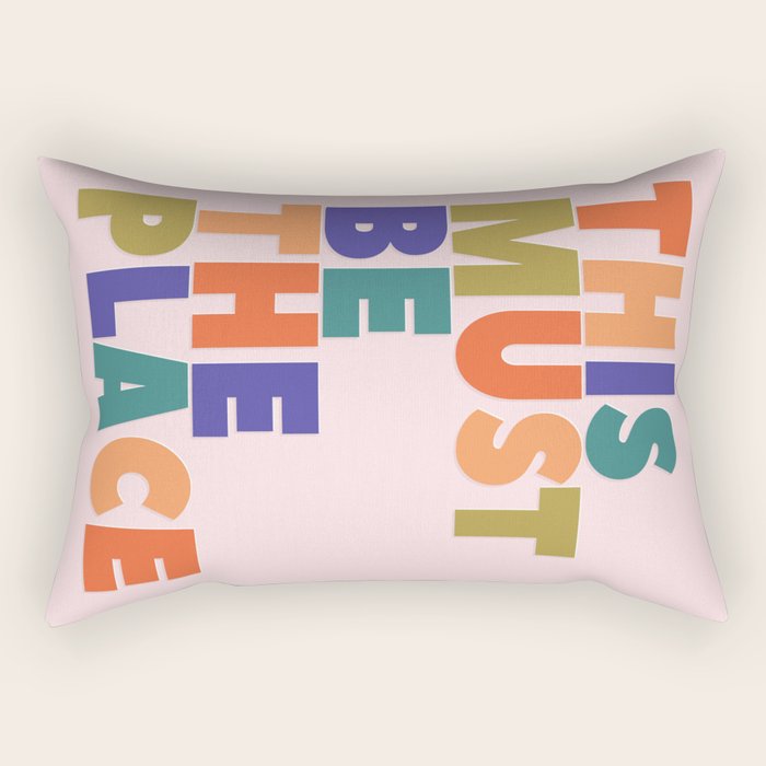This Must Be The Place - Colorful Type Rectangular Pillow
