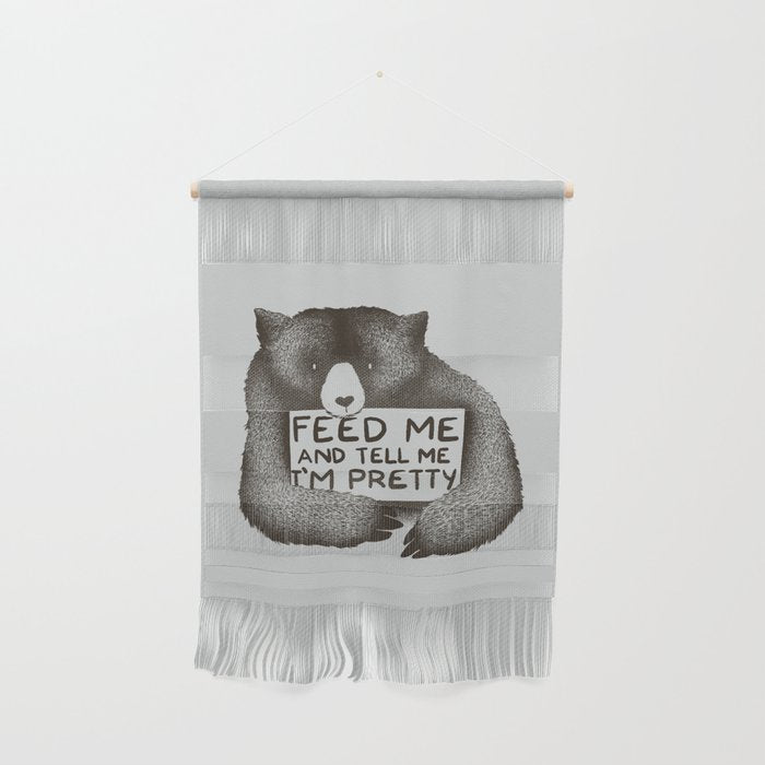 Feed Me And Tell Me I'M Pretty Bear Wall Hanging