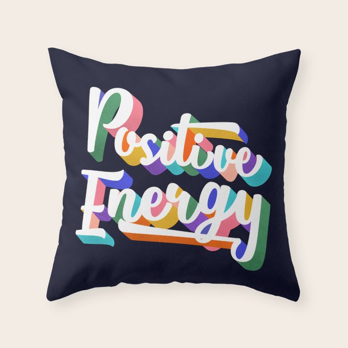 Positive Energy- Typography Throw Pillow