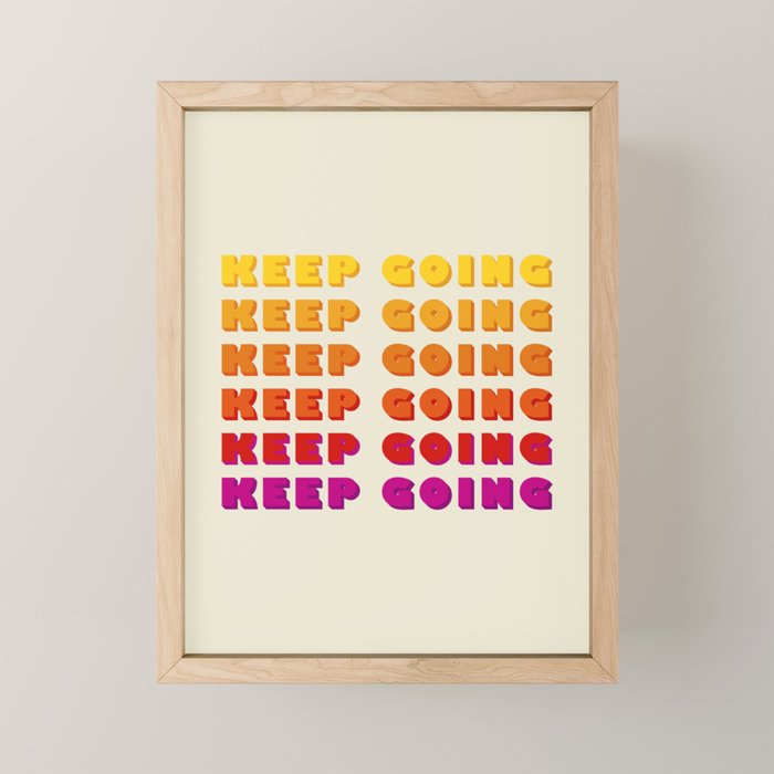 Keep Going - Positive Quote Mini Art Print