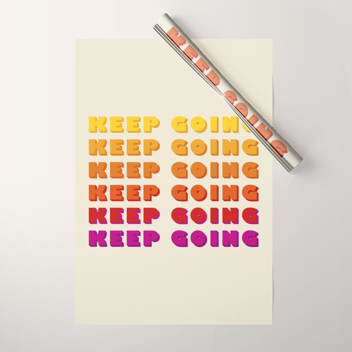 Keep Going - Positive Quote Wrapping Paper