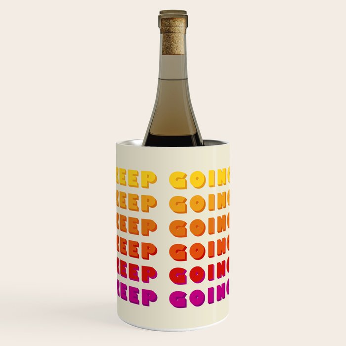 Keep Going - Positive Quote Wine Chiller