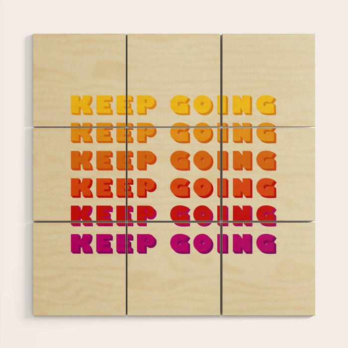 Keep Going - Positive Quote Wood Wall Art
