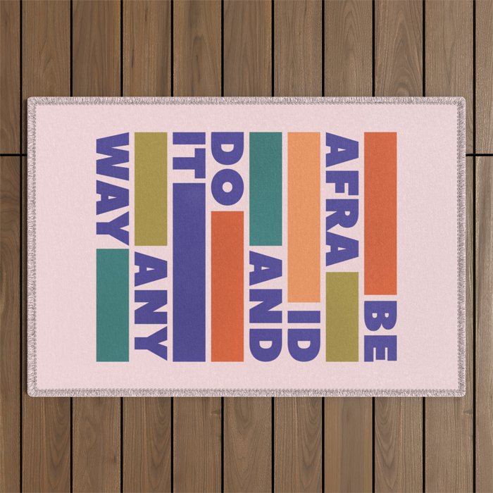 Be Afraid And Do It Anyway - Colorful Typography Outdoor Rug