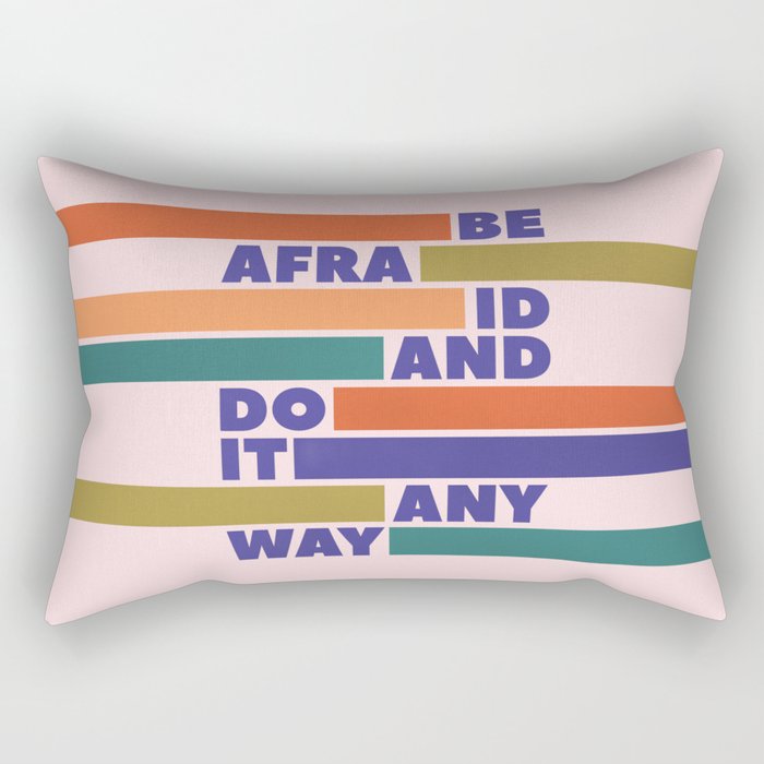 Be Afraid And Do It Anyway - Colorful Typography Rectangular Pillow