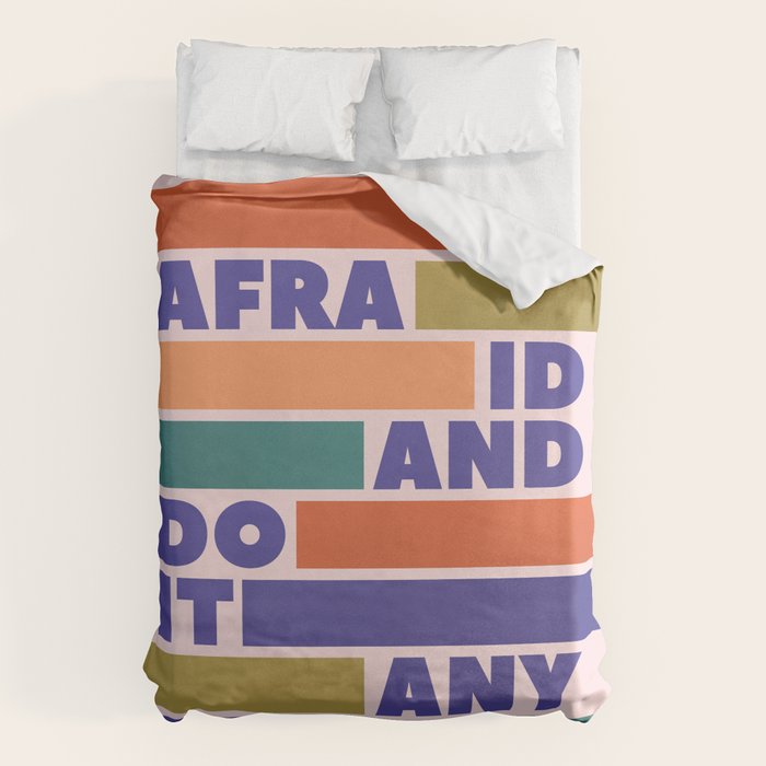 Be Afraid And Do It Anyway - Colorful Typography Duvet Cover