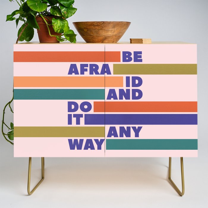 Be Afraid And Do It Anyway - Colorful Typography Credenza