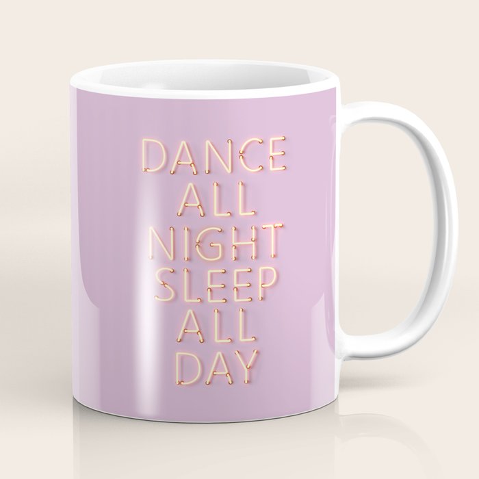 Dance All Night - Pink Neon Typography Coffee Mug