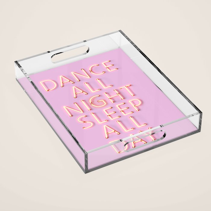 Dance All Night - Pink Neon Typography Acrylic Tray