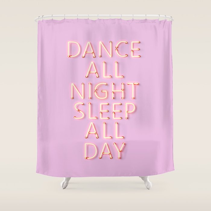Dance All Night - Pink Neon Typography Shower Curtain