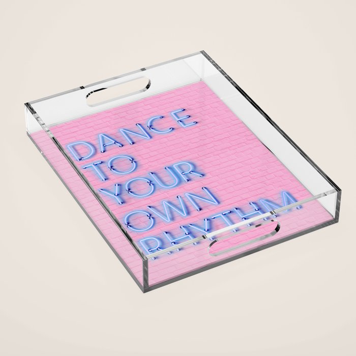 Dance To Your Own Rhythm - Blue Neon Acrylic Tray
