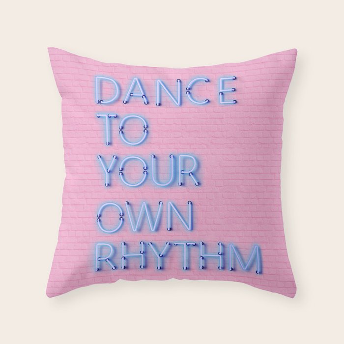 Dance To Your Own Rhythm - Blue Neon Throw Pillow