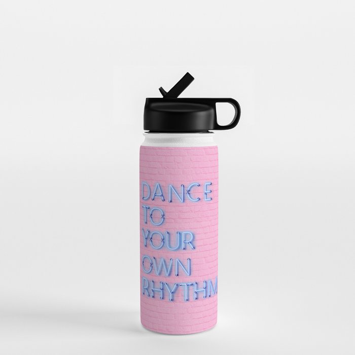 Dance To Your Own Rhythm - Blue Neon Water Bottle