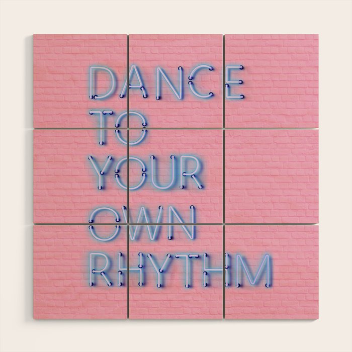 Dance To Your Own Rhythm - Blue Neon Wood Wall Art