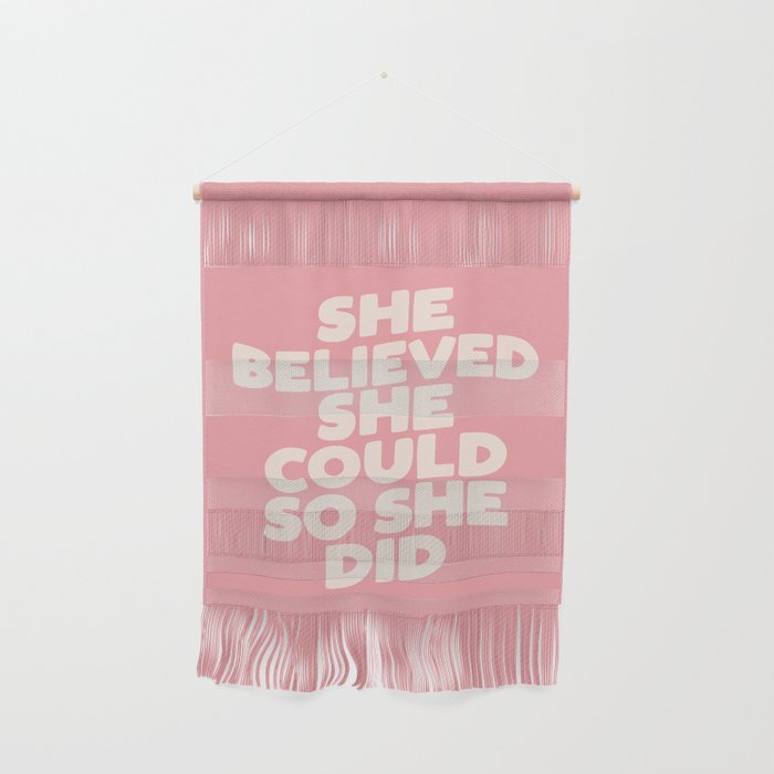 She Believed She Could So She Did Wall Hanging