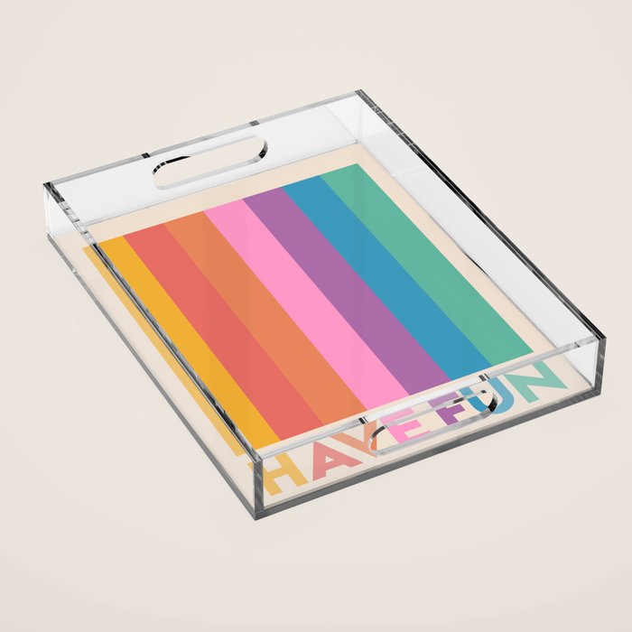 Vintage Rainbow Have Fun Text Acrylic Tray